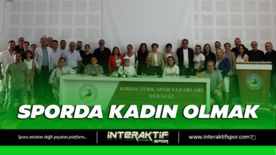 Cumhuriyetçi Türk Partisi Spor Komitesi, “Spor Dünyasında Kadın Olmak (Sorunlar