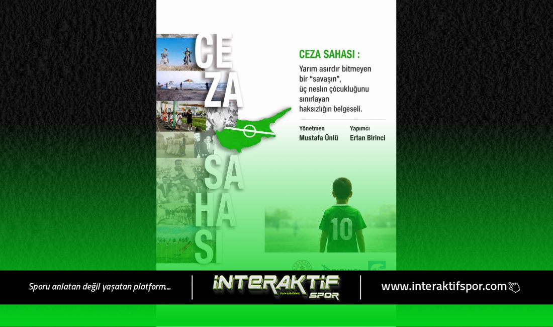Ülkemiz gençlerine uygulanan izolasyonu futbol üzerinden anlatan “Ceza Sahası” isimli