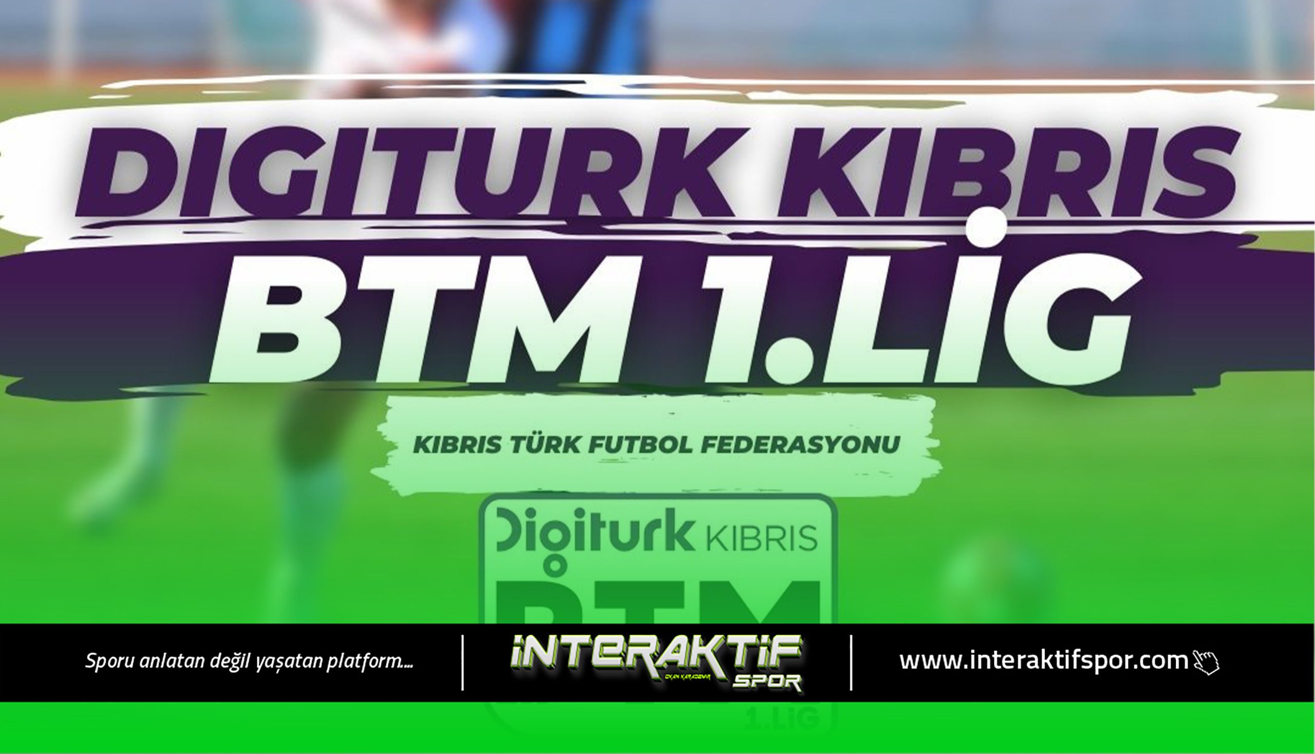 Kıbrıs Türk Futbol Federasyonu (KTFF) tarafından organize edilen Digiturk Kıbrıs